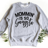 Sweatshirt-Mommin' Is So Gangsta Sweatshirt-S-Sport Grey-Jack N Roy