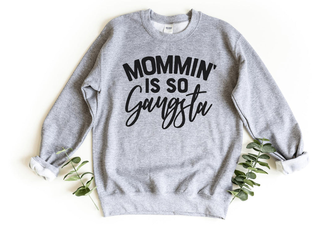 Sweatshirts-Mommin' Is So Gangsta Sweatshirt-S-Sport Grey-Jack N Roy