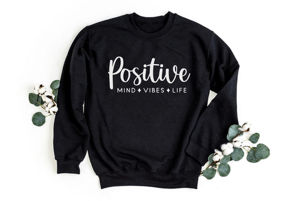 Sweatshirt-Positive Mind, Vibes, Life Sweatshirt-S-Black-Jack N Roy