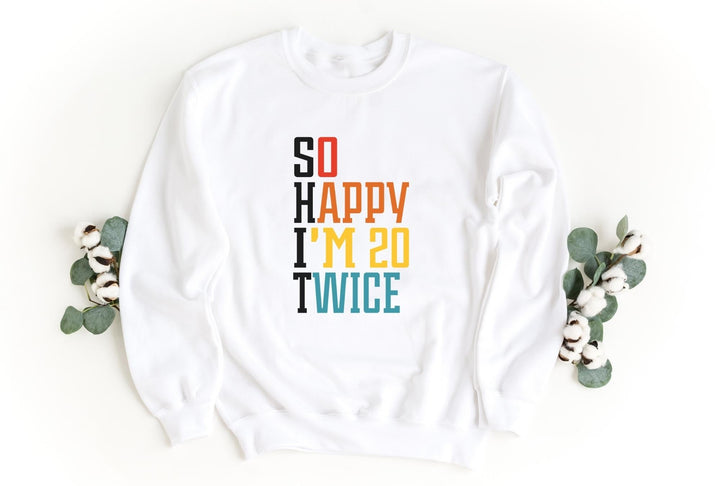 Sweatshirts-S.H.I.T. I'm 40 Sweatshirt-S-White-Jack N Roy