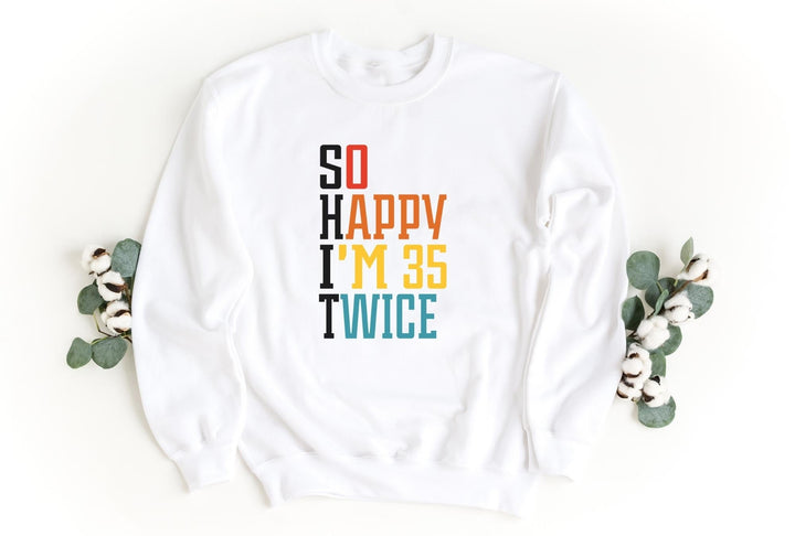 Sweatshirts-S.H.I.T. I'm 70 Sweatshirt-S-White-Jack N Roy