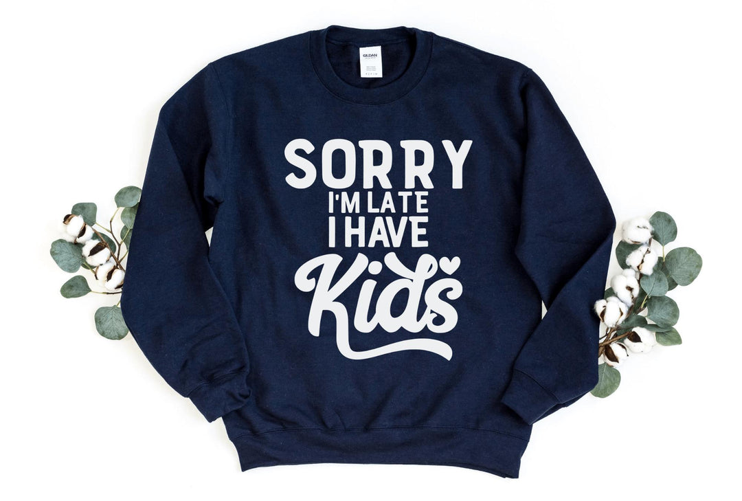 Sweatshirts-Sorry I'm Late I Have Kids Sweatshirt-S-Navy-Jack N Roy