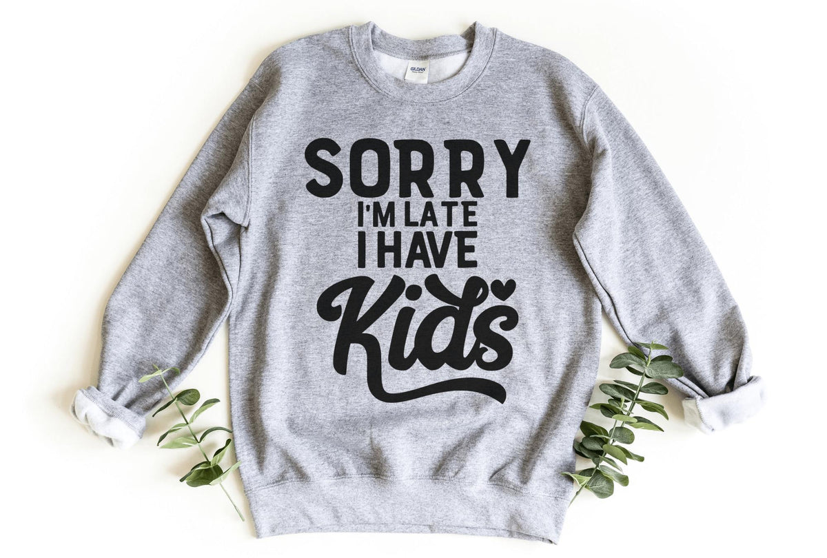 Sweatshirt-Sorry I'm Late I Have Kids Sweatshirt-S-Sport Grey-Jack N Roy