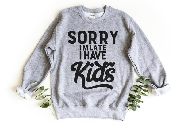 Sweatshirt-Sorry I'm Late I Have Kids Sweatshirt-S-Sport Grey-Jack N Roy