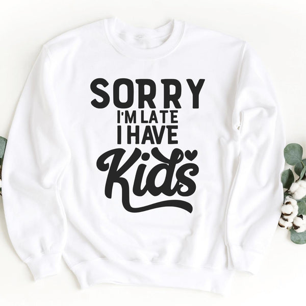 Sweatshirt-Sorry I'm Late I Have Kids Sweatshirt-S-White-Jack N Roy