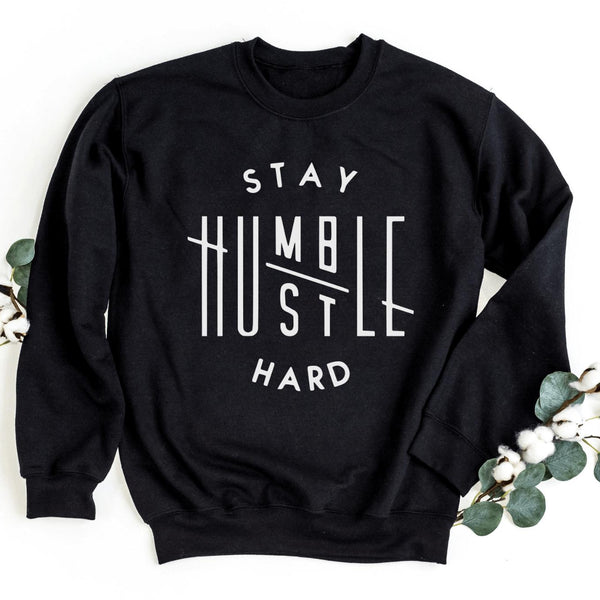 Sweatshirt-Stay Humble, Hustle Hard Sweatshirt-S-Black-Jack N Roy