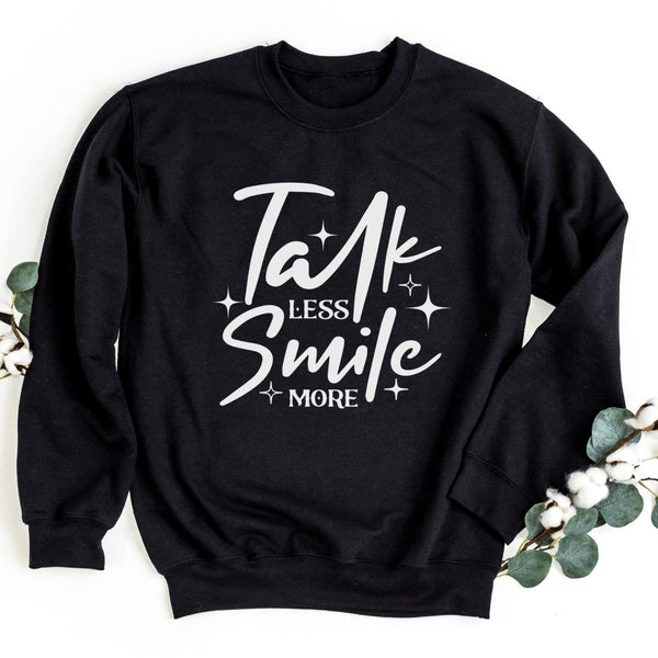 Sweatshirt-Talk Less, Smile More Sweatshirt-S-Black-Jack N Roy