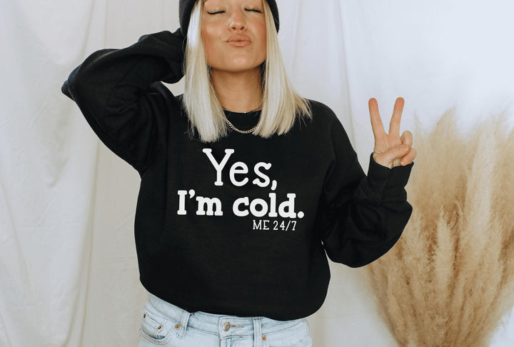Sweatshirts-Yes, I'm Cold Sweatshirt-Jack N Roy