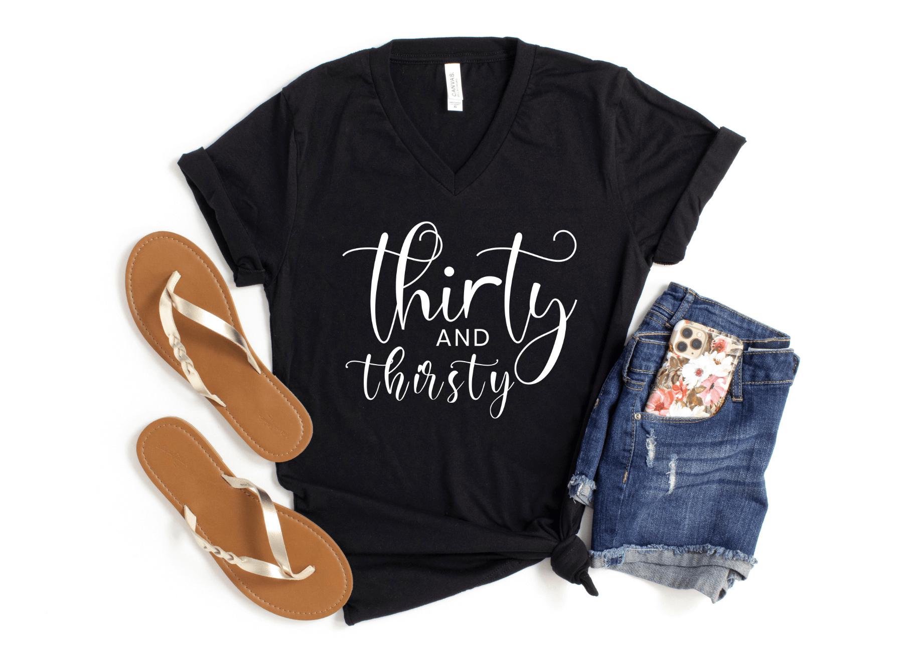 Thirty And Thirsty T-Shirt 30th Birthday Gift Shirt Thirty And Thirsty T-Shirt 30th Birthday Gift Shirt